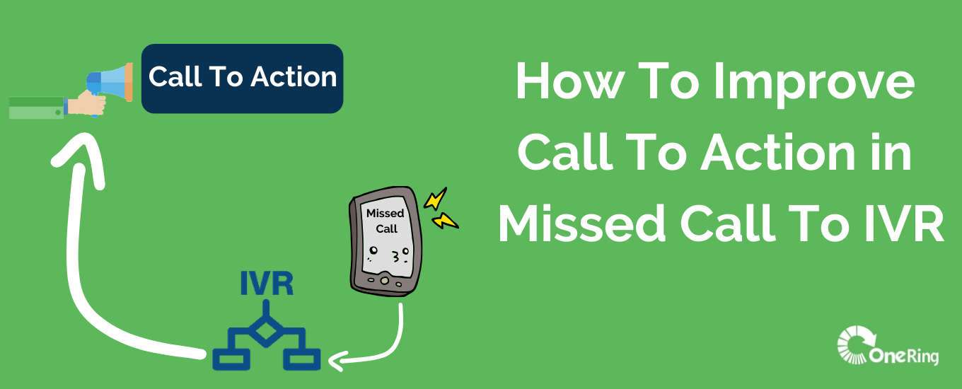 How to improve call to action in missed call to IVR
