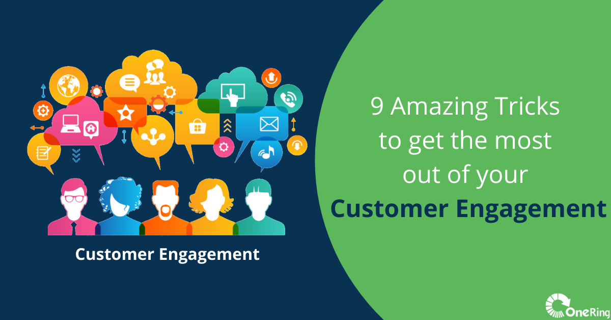 9-Amazing-Tricks-to-get-the-most-out-of-your-Customer-Engagement
