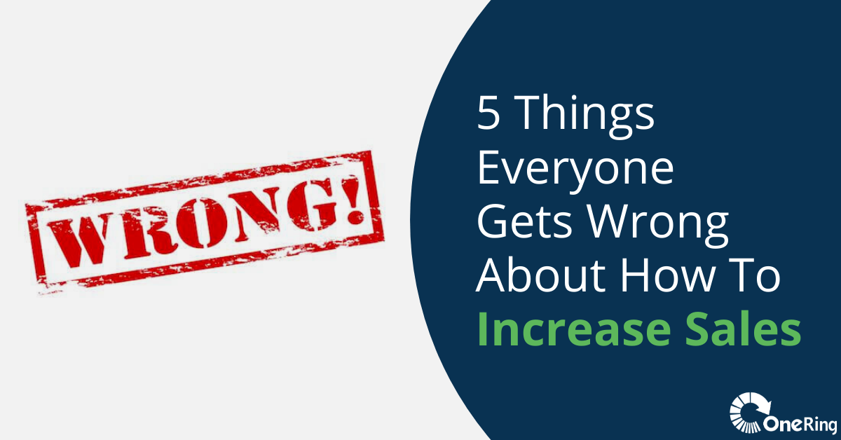 5-Things-Everyone-Gets-Wrong-About-How-To-Increase-Sales