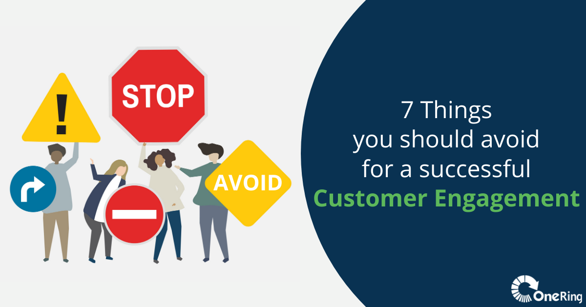 7-Things-you-should-avoid-for-a-successful-Customer-Engagement