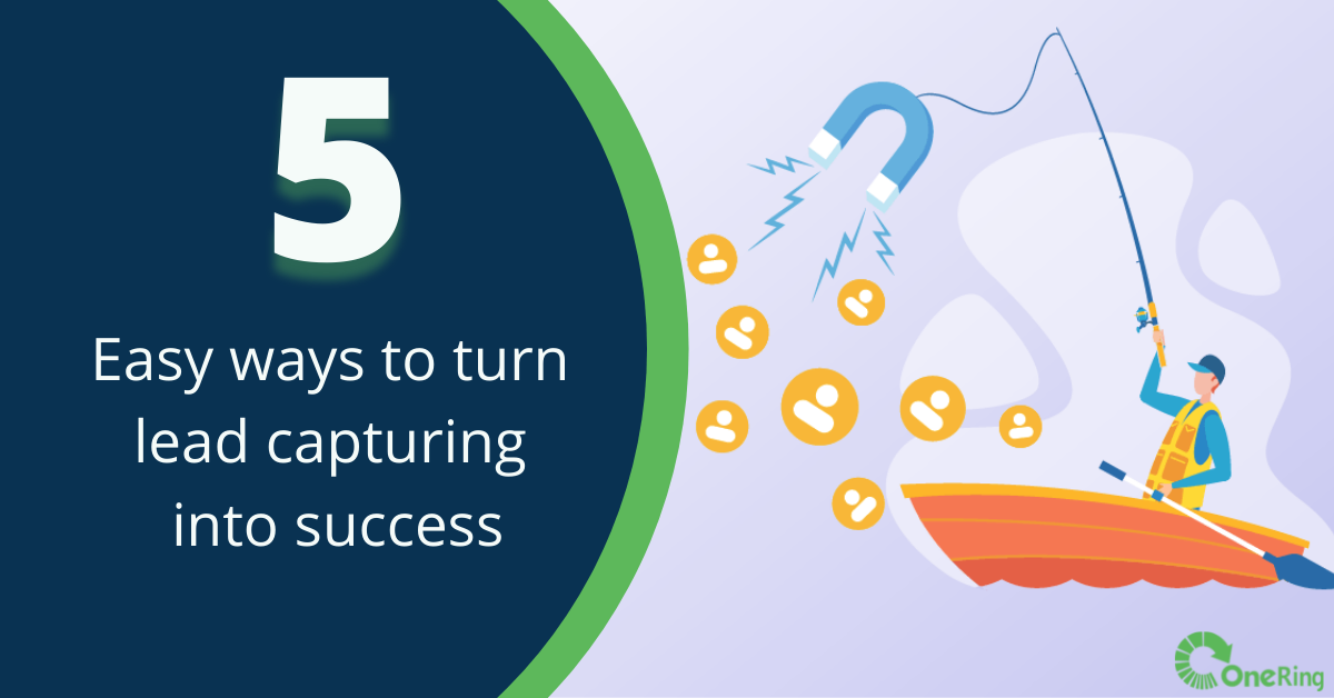 5 Easy ways to turn lead capturing into success
